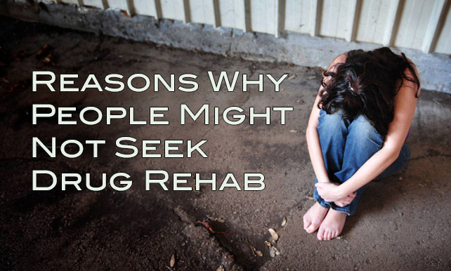 Why People Might Not Seek Rehab